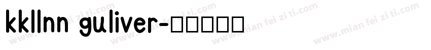 kkllnn guliver字体转换